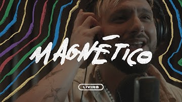 LIVING - MAGNÉTICO 🧲 (Videoclip Oficial)
