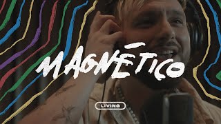 LIVING - MAGNÉTICO 🧲 (Videoclip Oficial)