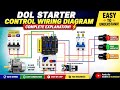DOL Starter Control Wiring Diagram | Complete Practical Connection