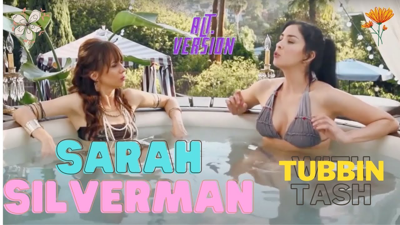 Sarah Silverman Tubbin It With Tash Natasha Leggero Alt Version