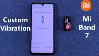 How To Create Custom Vibrations On Your Xiaomi Smart Band 7 screenshot 5