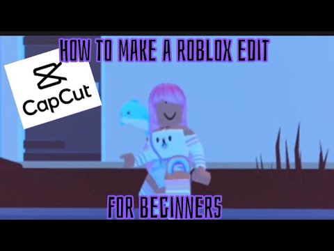 How To Make A ROBLOX EDIT FOR BEGINNERS Mobile - YouTube