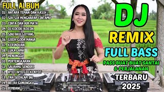 DJ REMIX VIRAL 2025🔥FULL BASS NONSTOP TERBAIK BUAT TEMAN AKTIVITAS SEHARI-HARI