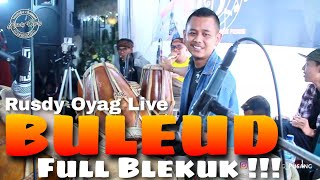 RUSDY OYAG LIVE | LAGU BULEUD FULL KOPLO BAJIDOR