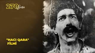Şuşada Çəkilən Hacı Qara Filmi