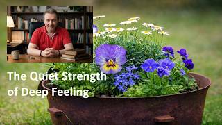 QU009 - The Quiet Strength of Deep Feeling (Quiet Understandings) #calm #gentlereminders