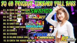DJ 69 PROJECT FULL ALBUM DANGDUT TERBARU 2021 | DJ BUIH JADI PERMADANI, DJ RASA YANG TERTINGGAL