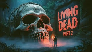 Living Dead The Forgotten Strike Back Official Cinematic Trailer 2025