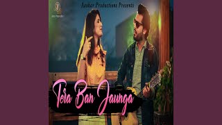 Tera Ban Jaunga - Zain Butt, Ifrah Khan