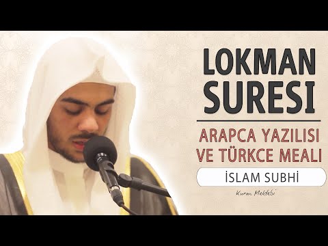 Lokman suresi anlamı dinle İslam Subhi (Lokman suresi arapça yazılışı okunuşu ve meali)