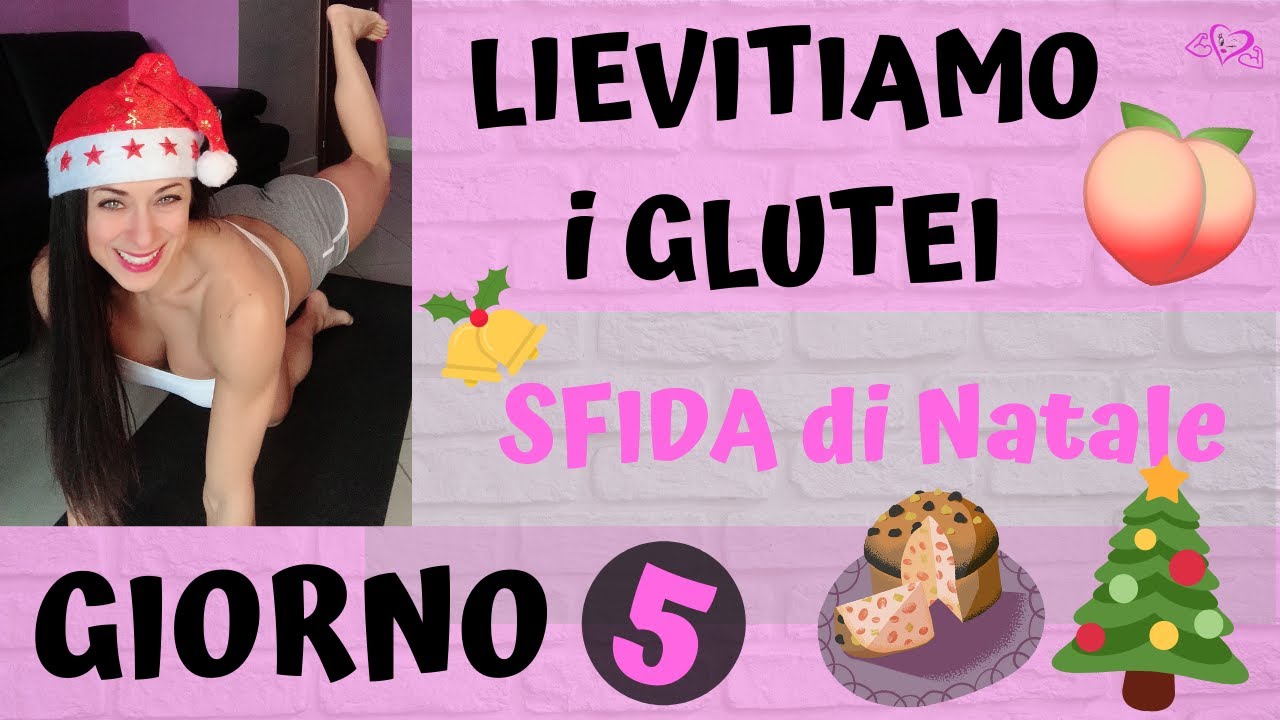 SFIDA Di Natale Lievitiamo I GLUTEI Giorno 5 KICK BACK In 