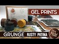 GEL PLATE printing | Going for The Grunge & Rusty Patina