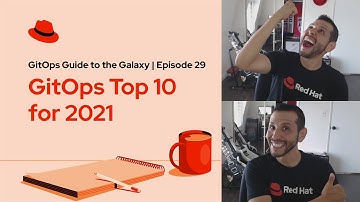 GitOps Guide to the Galaxy (Ep 29) | GitOps Top 10 for 2021