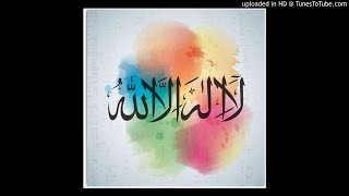 Zikr - la ilaha illa Allah - 1 hour loopable