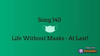 Life Without Masks, At Last!