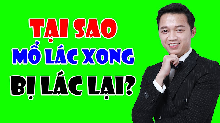 Vì sao cắt trực tiếp lại bị lác