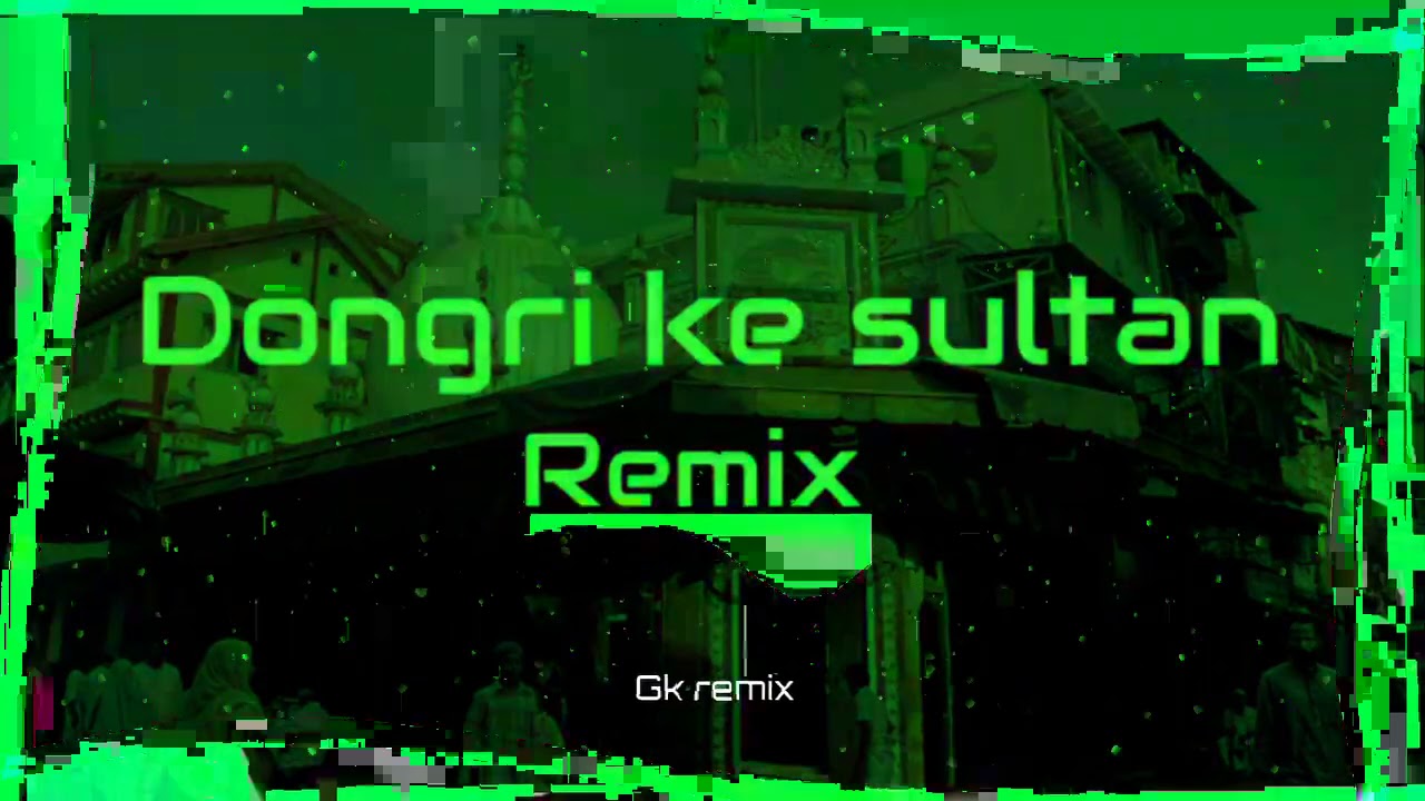 Dongri ke Sultan remix video by 1 gk remix 1