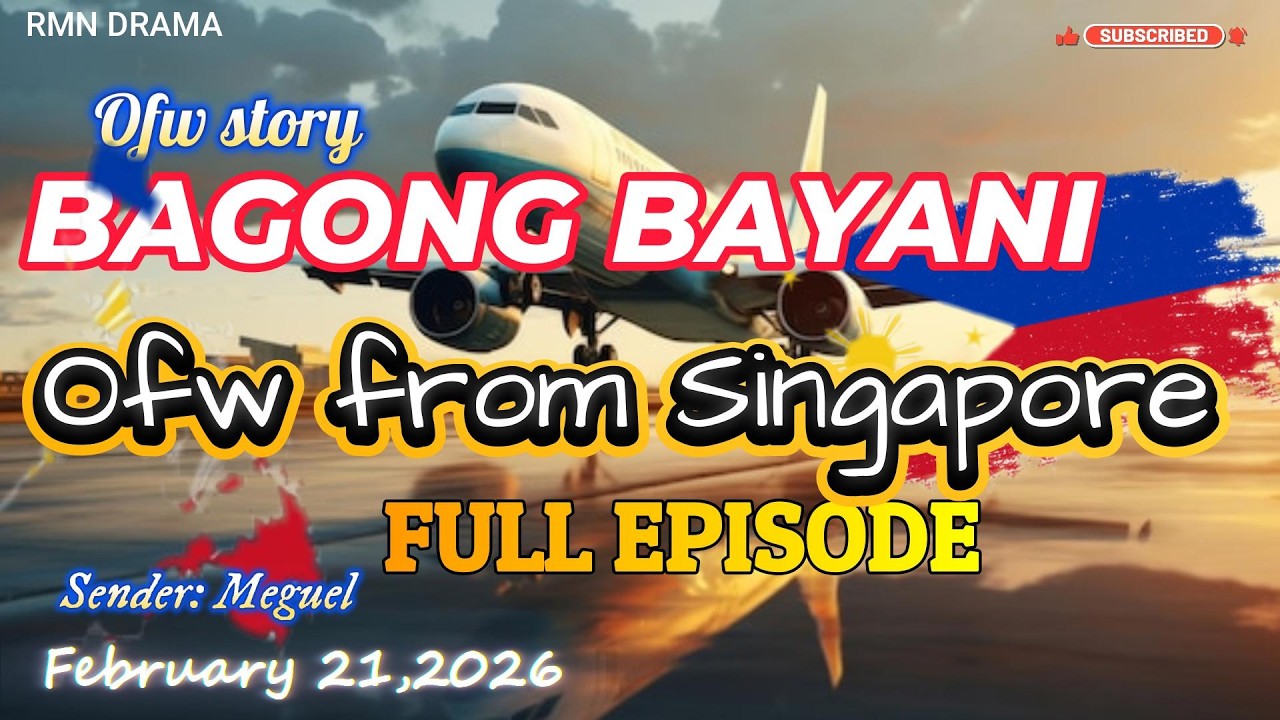 BAGONG BAYANI | FULL EPISODE | SENDER: MEGUEL OFW FROM SINGAPORE | FEBRUARY 21,2026 | RMN DRAMA