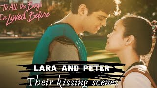 Lara and Peter❗To All the Boys I've Loved Before |Their kissing Scenes 💫