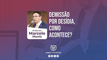 O que é desídia no trabalho?