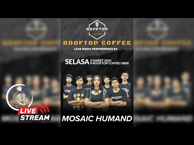 [LIVE] MOSAIC HUMAND X ROOFTOP COFFEE - SMKN 10 SPECIAL PERFORMANCE! class=