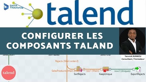 17-Tuto TALEND : Comment paramétrer un composant Talend ?