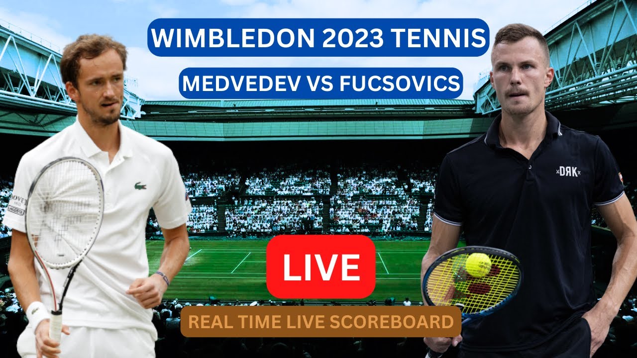 Daniil Medvedev Vs Marton Fucsovics LIVE Score UPDATE Today Tennis Wimbledon 2023 Game Jul 08 2023