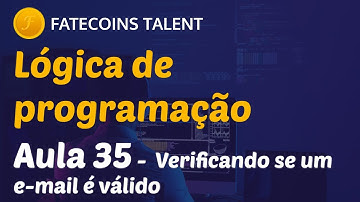 Lógica de Programação - Aula 35 - Manipulando strings para verificar se um e-mail é válido