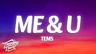 Tems - Me & U (Lyrics)