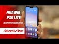 Review HUAWEI P20 LITE. ¡Que tiemble la gama media!