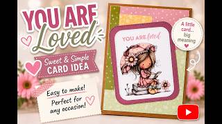 DIY Card Making | Beautiful You Are Loved Greeting Card screenshot 5