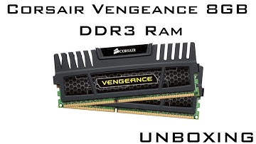 Corsair Vengeance 8GB DDR3 Ram Unboxing