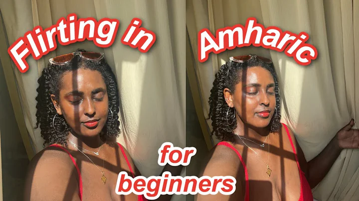 Express Your Love in Amharic: Flirting Guide and Phrases!
