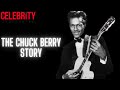 Celebrity underrated  the chuck berry story the king of rock n roll