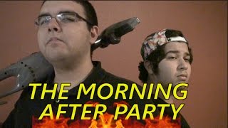 THE MORNING AFTER PARTY!!!!