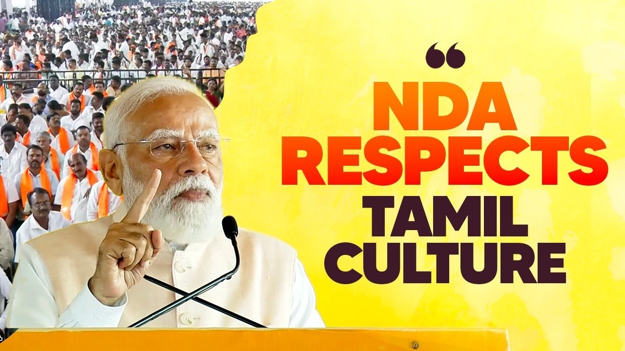 PM speaks about the prominence of Tamil culture & in what ways NDA is protecting it..