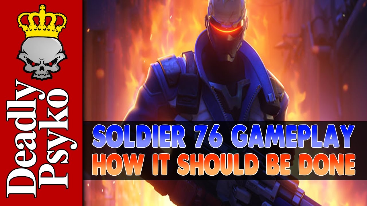 Overwatch Competitive - This is How To Play Soldier 76! (Pro Soldier 76 ...