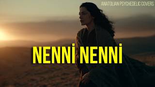 Nenni Nenni Psychedelic Anatolian Rock Cover