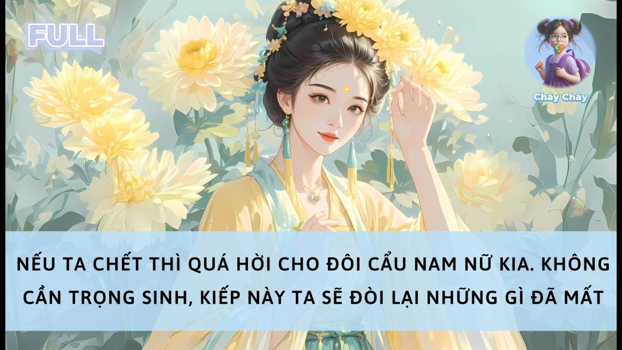 [FULL] KHÔNG CẦN TRỌNG SINH, KIẾP NÀY TA SẼ ĐÒI LẠI NHỮNG GÌ ĐÃ MẤT