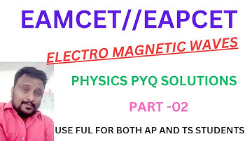 ELECTRO MAGNETIC WAVES 02| EAMCET| |EAPCET| EAMCET PHYSICS PYQ