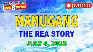 MANUGANG - THE REA STORY - With Papa Dudut JULY 4, 2026 - Barangay Love Stories MANUGANG - THE REA STORY - With Papa Dudut JULY 4, 2026 - Barangay Love Stories