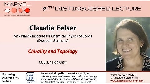 34 MDL - Claudia Felser: Chirality and Topology