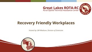 Recovery Friendly Workplaces