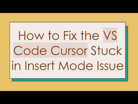 How to Fix the VS Code Cursor Stuck in Insert Mode Issue