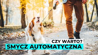 Smycz automatyczna - dlaczego jej nie polecam?