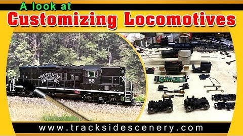 A Look at Customizing Locomotives