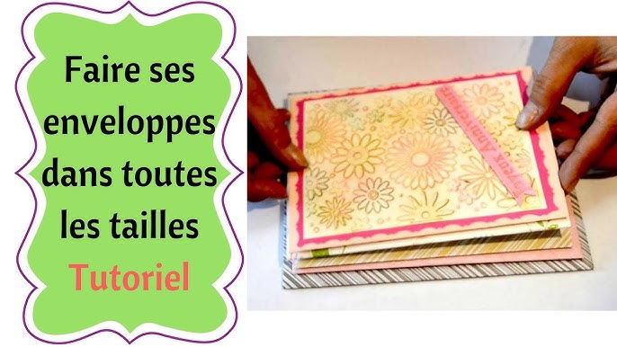 Comment faire une enveloppe FACILE et sur mesure 