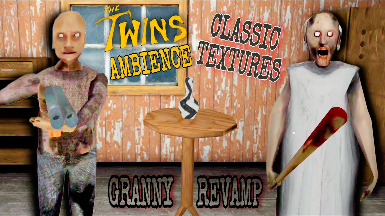 Granny Revamp Unofficial With The Twins Ambience And Classic Textures
