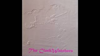 The Clock Watchers - Dirty Shame