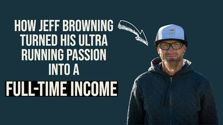 How Jeff Browning Turned His Ultra Running Passion...
